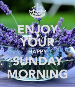 enjoy-your-happy-sunday-morning