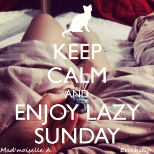 keep-calm-and-enjoy-lazy-sunday-6