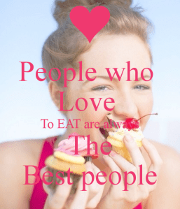 people-who-love-to-eat-are-always-the-best-people-2