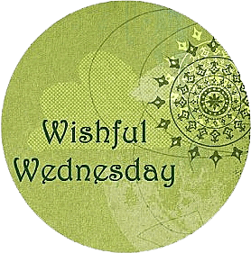 wishful_wednesday